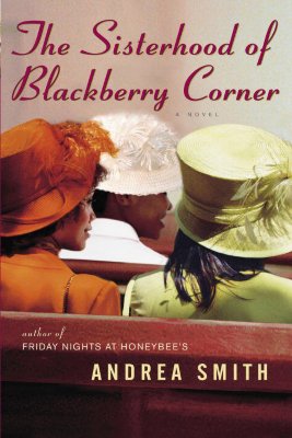 Book Cover The Sisterhood of Blackberry Corner by Andrea Smith