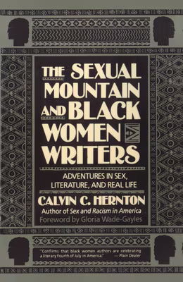 Cover: The Sexual Mountain and Black Women Writers: Adventures in Sex, Literature, and Real Life
