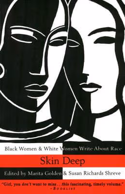 Cover: Skin Deep: Black Women & White Women Write About Race