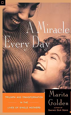 Cover: A Miracle Every Day: Triumph and Transformation in the Lives of Single Mothers