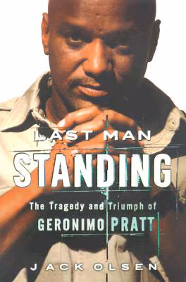Last Man Standing: The Tragedy and Triumph of Geronimo Pratt