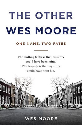 book cover The Other Wes Moore: One Name, Two Fates by Wes Moore
