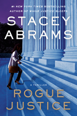 Book Cover Rogue Justice: A Thriller by Stacey Abrams aka Selena Montgomery
