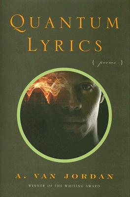 Book Cover Quantum Lyrics: Poems by A. Van Jordan