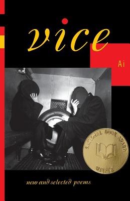 Click for more detail about Vice: New and Selected Poems by Ai