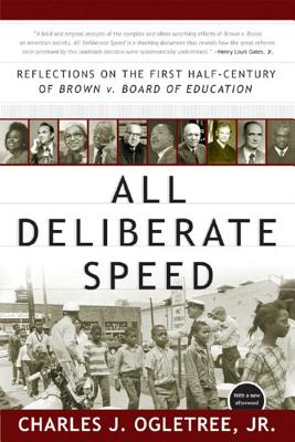 Book Cover All Deliberate Speed: Reflections on the First Half-Century of Brown V. Board of Education by Charles J. Ogletree, Jr.