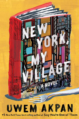 Book Cover New York, My Village by Uwem Akpan