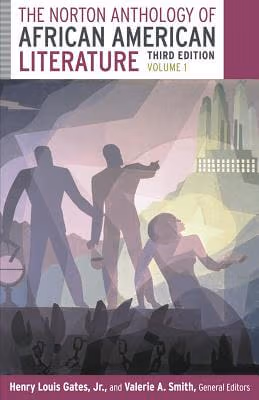 The Norton Anthology of African American Literature Third Ed. Vol. 1