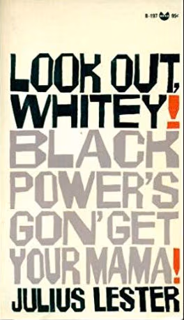 Look Out, Whitey! Black Power’s Gon’ Get Your Mama!