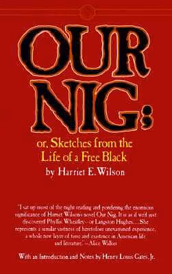 Our Nig: Or, Sketches From the Life of a Free Black