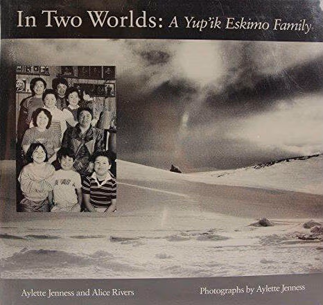 Cover: In Two Worlds: A Yu’pik Eskimo Family