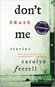 Book Cover Don’t Erase Me: Stories by Carolyn Ferrell