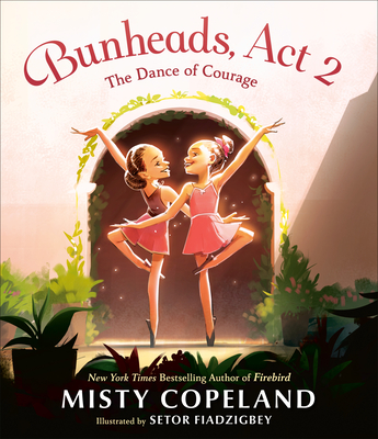 Book Cover Bunheads, ACT 2: The Dance of Courage by Misty Copeland