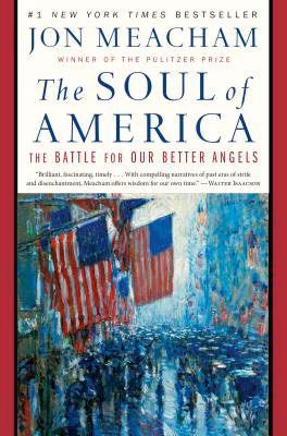Cover: The Soul of America: The Battle for Our Better Angels