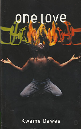 Book Cover Image of One Love (Modern Plays) by Kwame Dawes