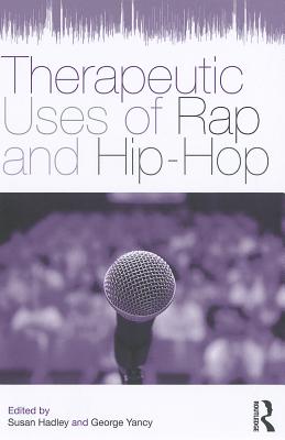 Book Cover Therapeutic Uses of Rap and Hip-Hop by George Yancy