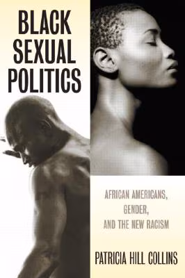 Cover: Black Sexual Politics: African Americans, Gender, and the New Racism