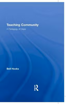 Teaching Community: A Pedagogy of Hope