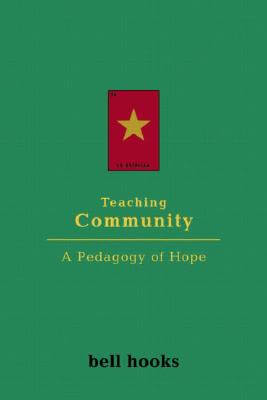 book cover Teaching Community: A Pedagogy of Hope by bell hooks