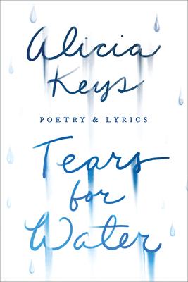 Book cover of Tears for Water: Poetry & Lyrics by Alicia Keys