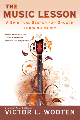 Book Cover The Music Lesson: A Spiritual Search for Growth Through Music by Victor L. Wooten