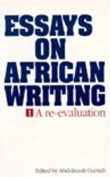 Book Cover Essays on African Writing, I: A Re-Evaluation by Abdulrazak Gurnah