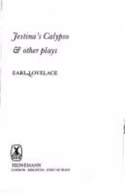 Jestina’s Calypso and Other Plays (Caribbean Writers Series)