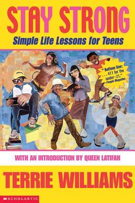 Book Cover Stay Strong: Simple Life Lessons for Teens by Terrie Williams
