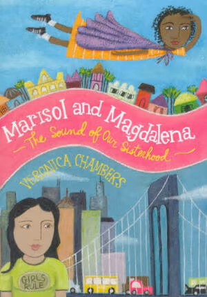 Marisol and Magdalena: The Sound of Our Sisterhood