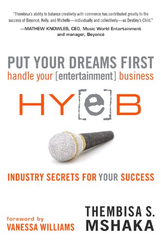 Click to go to detail page for Put Your Dreams First: Handle Your [entertainment] Business