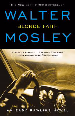 Blonde Faith: An Easy Rawlins Novel