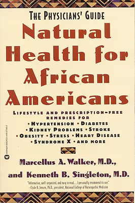 Cover: Natural Health for African Americans: The Physicians’ Guide (Physicians’ Guide to Healing)