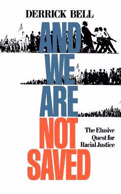 Cover: And We Are Not Saved: The Elusive Quest For Racial Justice
