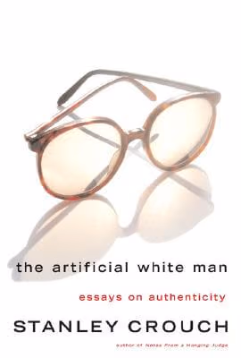 Cover: The Artificial White Man: Essays On Authenticity
