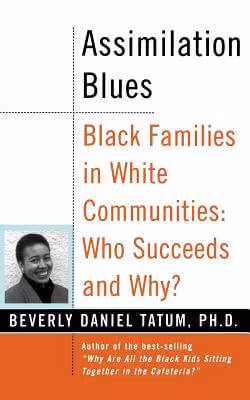 Assimilation Blues: Black Families In White Communities, Who Succeeds And Why (Contributions In Afro-American & African Studies)