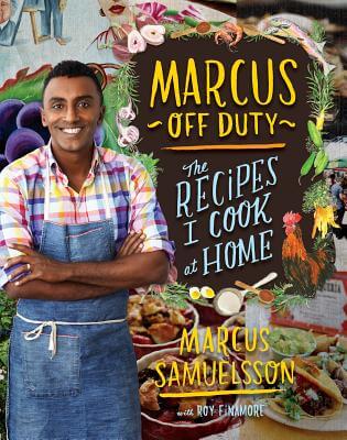 Book Cover Marcus Off Duty: The Recipes I Cook at Home by Marcus Samuelsson
