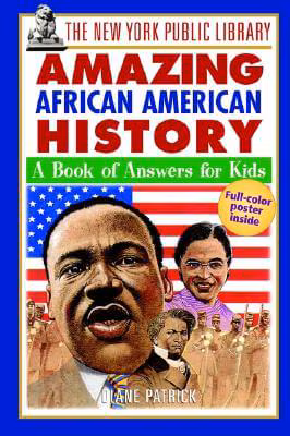 Cover: The New York Public Library Amazing African American History: A Book Of Answers For Kids
