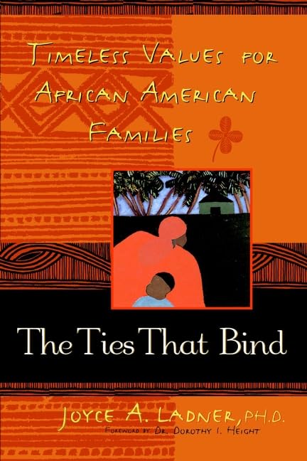 The Ties That Bind: Timeless Values for African American Families