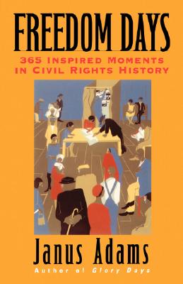 Book Cover Freedom Days: 365 Inspired Moments in Civil Rights History (Revised) by Janus Adams