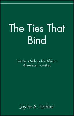 Cover: The Ties That Bind: Timeless Values for African American Families