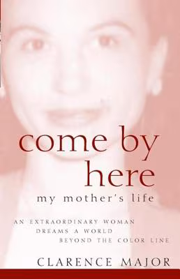 Cover: Come By Here: My Mother’s Life