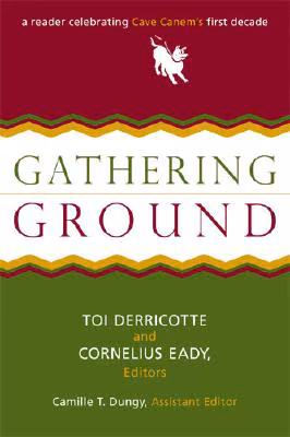 Cover: Gathering Ground: A Reader Celebrating Cave Canem’s First Decade