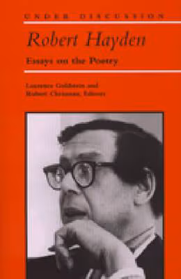 Robert Hayden: Essays On The Poetry (Under Discussion)