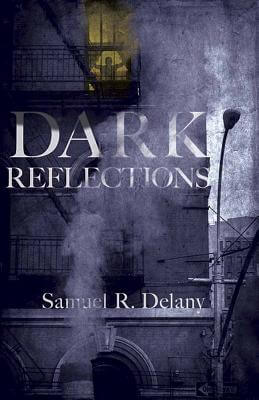 Book cover of Dark Reflections by Samuel R. Delany