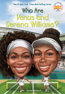 Book Cover Who Are Venus and Serena Williams? by James Buckley Jr.