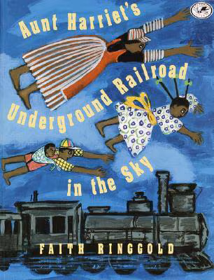 Aunt Harriet’s Underground Railroad In The Sky