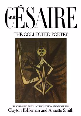 Cover: Aime Cesaire, The Collected Poetry