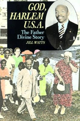 Book Cover God, Harlem U.S.A.: The Father Divine Story by Jill Watts