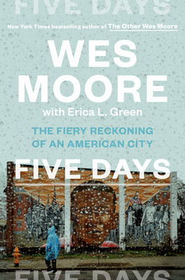 book cover Five Days: The Fiery Reckoning of an American City by Wes Moore