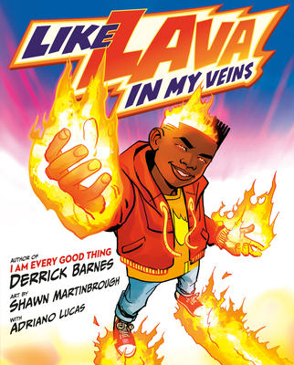 Book Cover Like Lava in My Veins by Derrick Barnes